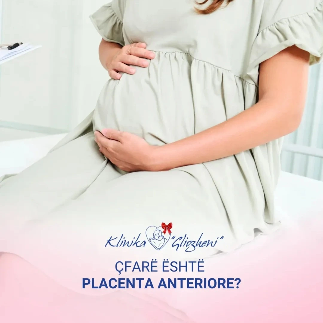 Çfarë është Placenta Anteriore